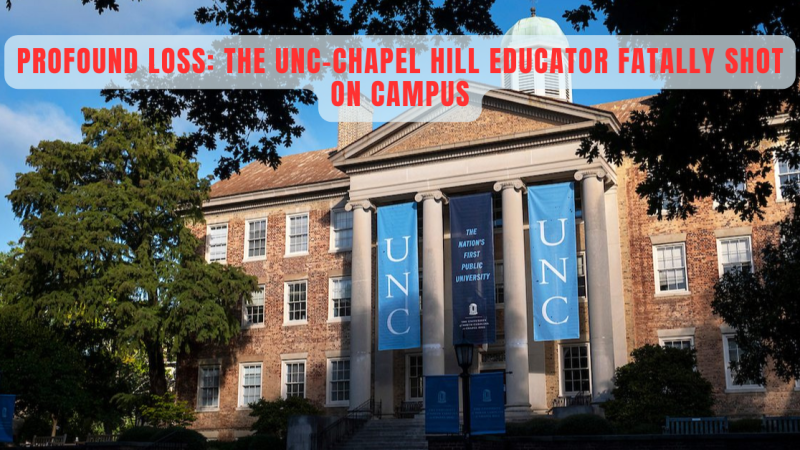 Profound Loss: The UNC-Chapel Hill Educator Fatally Shot on Campus