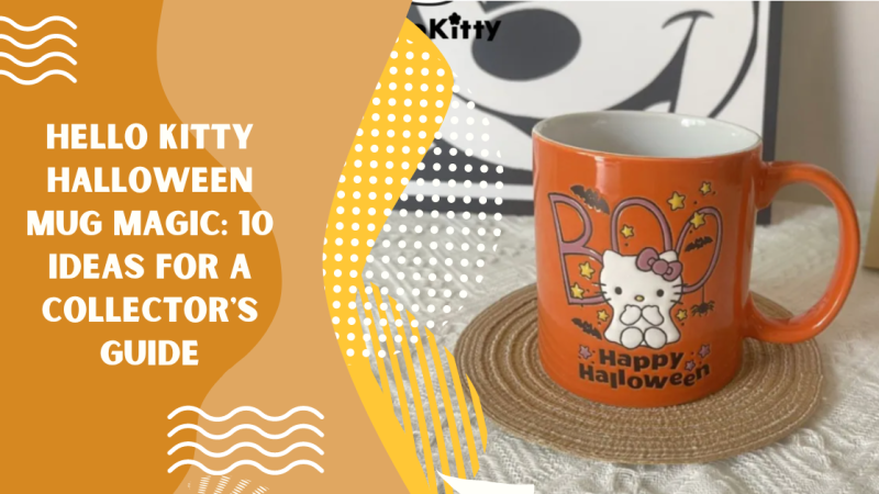 Hello Kitty Halloween Mug Magic: 10 Ideas for a Collector's Guide